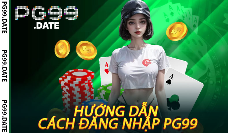 Hướng Dẫn Cách Đăng Nhập PG99