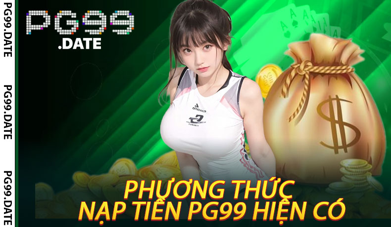 Phương Thức Nạp Tiền PG99 Hiện Có