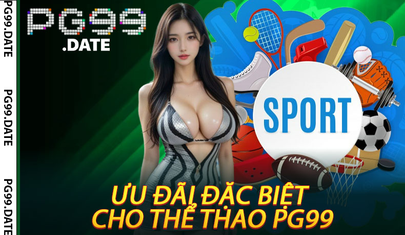 Ưu Đãi Đặc Biệt Cho Thành Viên Thể Thao PG99